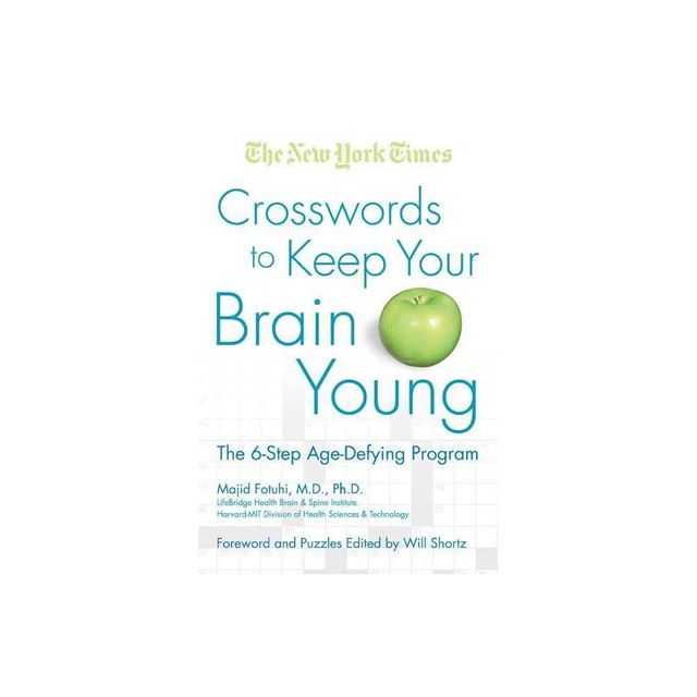 New York Times Crosswords to Keep Your Brain Young - (New York Times Crossword Puzzle) by Majid Fotuhi (Paperback)