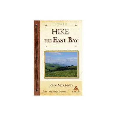 Hike the East Bay - by John McKinney (Paperback)