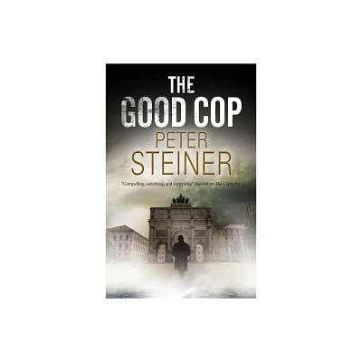 The Good Cop - (A Willi Geismeier Thriller) by Peter Steiner (Paperback)