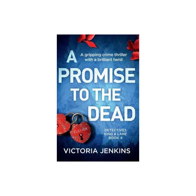 A Promise to the Dead - (Detectives King and Lane) by Victoria Jenkins (Paperback)