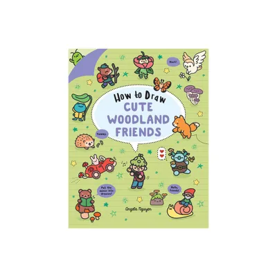 How to Draw Cute Woodland Friends - (Draw Cute Stuff) by Angela Nguyen (Paperback)