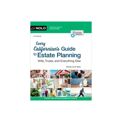 Every Californians Guide to Estate Planning - 4th Edition by Liza W Hanks (Paperback)