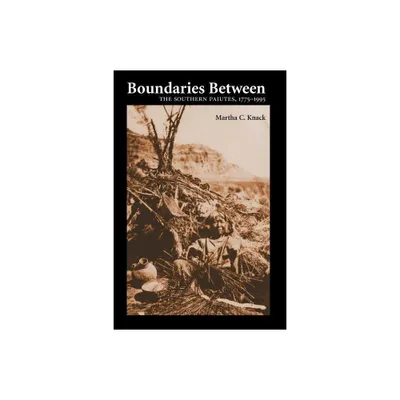 Boundaries Between - by Martha C Knack (Paperback)