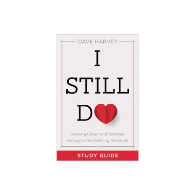 I Still Do Study Guide - by Dave Harvey (Paperback)