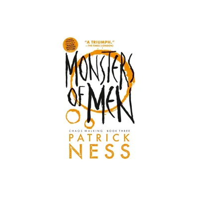 Monsters of Men - (Chaos Walking) 2nd Edition by Patrick Ness (Paperback)