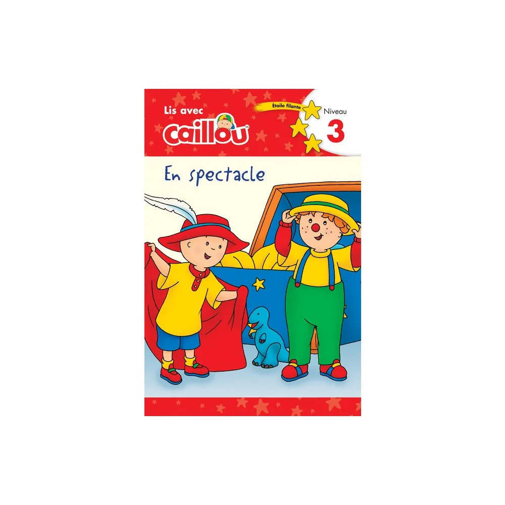 TARGET Caillou En Spectacle - Lis Avec Caillou, Niveau 3 (French