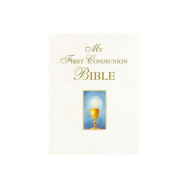 My First Communion Bible (White) - by Benedict (Hardcover)