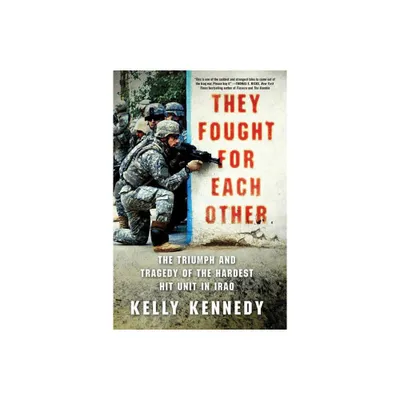 They Fought for Each Other - by Kelly Kennedy (Paperback)