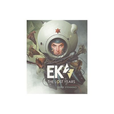 Ek2: The Lost Years - by Derek Stenning (Hardcover)