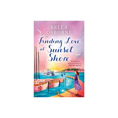 Finding Love at Sunset Shore - by Bella Osborne (Paperback)