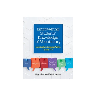 Empowering Students Knowledge of Vocabulary - by Mary Jo Fresch & David L Harrison (Paperback)