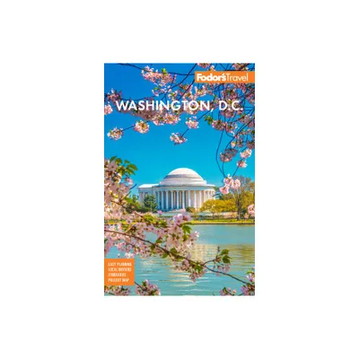 Fodors Washington, D.C. - (Full-Color Travel Guide) 26th Edition by Fodors Travel Guides (Paperback)