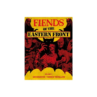 Fiends of the Eastern Front Omnibus Volume 2 - (Fiends of the Eastern Front Omnibus Fiends of the Eastern Front Omnibus) by Ian Edginton (Paperback)