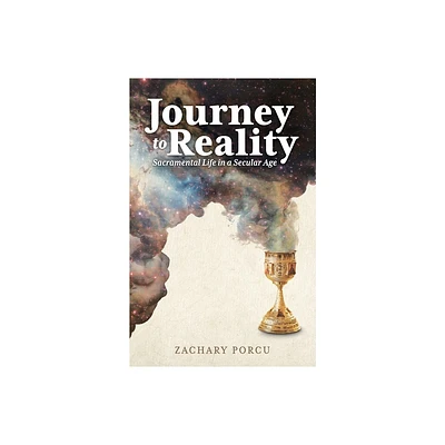 Journey to Reality - by Zachary Porcu (Paperback)