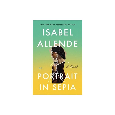 Portrait in Sepia - by Isabel Allende (Paperback)