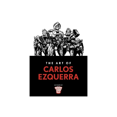 The Art of Carlos Ezquerra - (The Art of 2000 AD) (Hardcover)