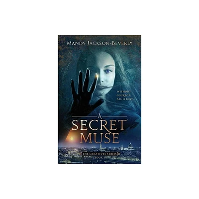 A Secret Muse - (Creatives) by Mandy Jackson-Beverly (Paperback)