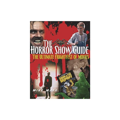 The Horror Show Guide - by Mike Mayo (Paperback)