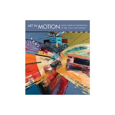 Art in Motion - by John P Lukavic & Laura Caruso (Paperback)