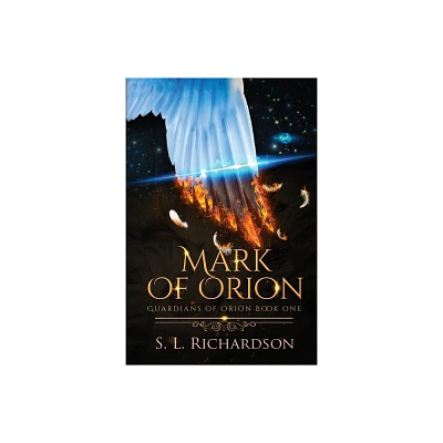 Mark of Orion - by S L Richardson (Paperback)