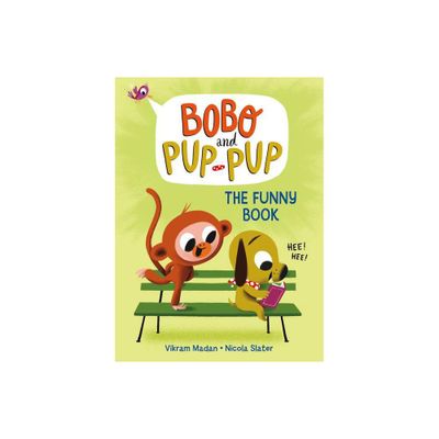 The Funny Book (Bobo and Pup-Pup) - by Vikram Madan (Hardcover)