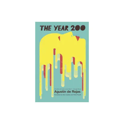 The Year 200 - by Agustn de Rojas (Paperback)