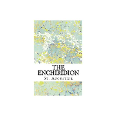 The Enchiridion - (Lighthouse Church Fathers) by St Augustine (Paperback)