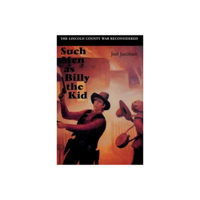 Such Men as Billy the Kid - by Joel Jacobsen (Paperback)