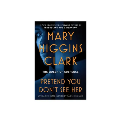 Pretend You Dont See Her - by Mary Higgins Clark (Paperback)