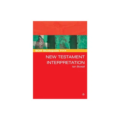 SCM Studyguide: New Testament Interpretation - (Scm Study Guide) by Ian Boxall (Paperback)