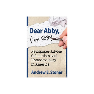 Dear Abby, Im Gay - by Andrew E Stoner (Paperback)