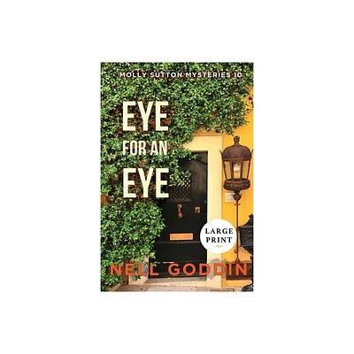 Eye for an Eye (Molly Sutton Mysteries 10) LARGE PRINT - Large Print by Nell Goddin (Paperback)