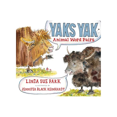 Yaks Yak - by Linda Sue Park (Hardcover)