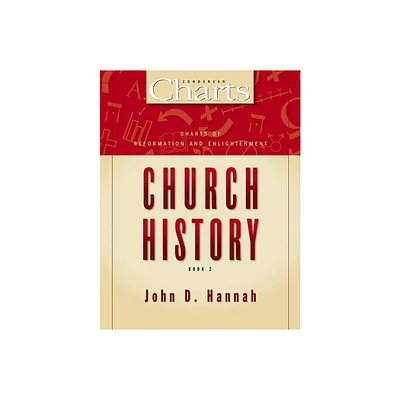 Charts of Reformation and Enlightenment Church History - (Zondervancharts) by John D Hannah (Paperback)