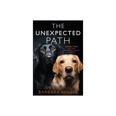 The Unexpected Path - by Barbara Hinske (Paperback)