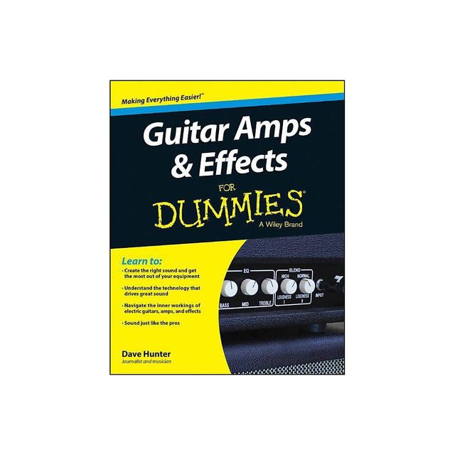 Guitar Amps & Effects for Dummies - (For Dummies) by Dave Hunter (Paperback)