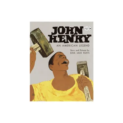 John Henry: An American Legend - by Ezra Jack Keats (Paperback)