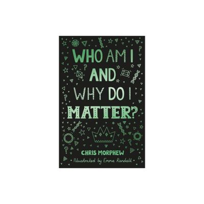 Who Am I and Why Do I Matter? - (Big Questions) by Chris Morphew (Paperback)