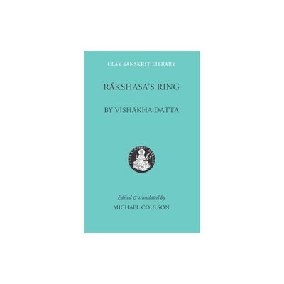 Rakshasaas Ring - (Clay Sanskrit Library) by Vishakha-Datta (Hardcover)