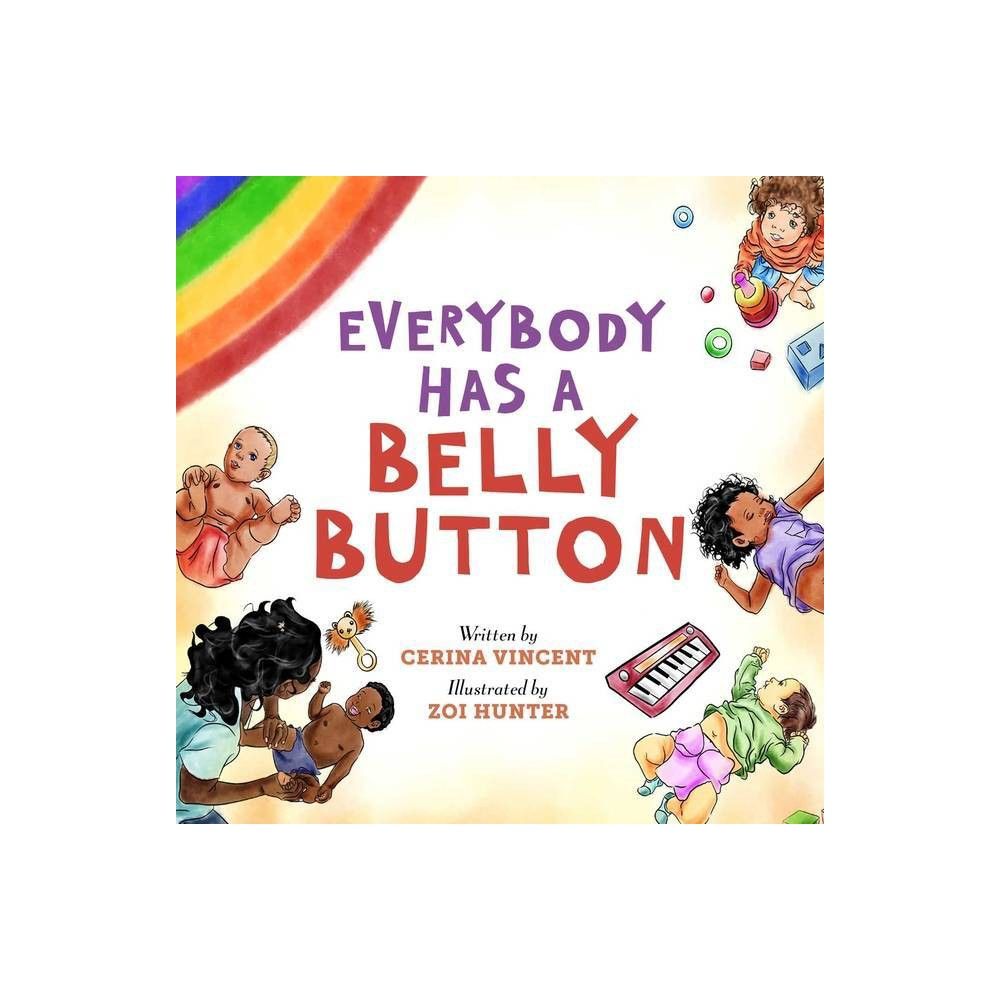 Sky Pony Everybody Has a Belly Button - by Cerina Vincent (Board Book) |  The Market Place