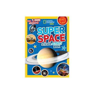 Super Space Sticker Activity Book - (National Geographic Kids) by National Geographic Kids (Paperback)