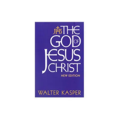 The God of Jesus Christ - by Walter Kasper (Paperback)