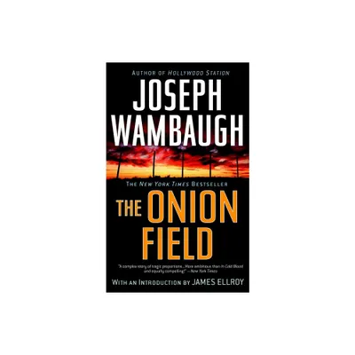 The Onion Field - by Joseph Wambaugh (Paperback)