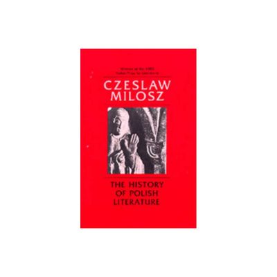 The History of Polish Literature, Updated Edition - 2nd Edition by Czeslaw Milosz (Paperback)