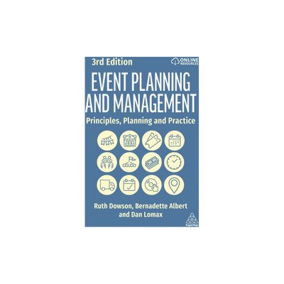 Event Planning and Management - 3rd Edition by Ruth Dowson & Bernadette Albert & Dan Lomax (Paperback)