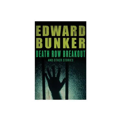 Death Row Breakout - by Edward Bunker (Paperback)