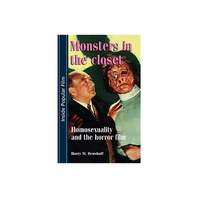 Monsters in the Closet - (Inside Popular Film) by Harry Benshoff (Paperback)