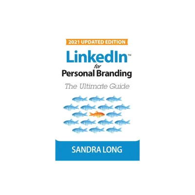 LinkedIn for Personal Branding - by Sandra Long (Paperback)