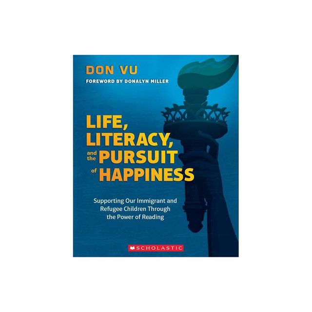 Life, Literacy, and the Pursuit of Happiness - by Don Vu (Paperback)