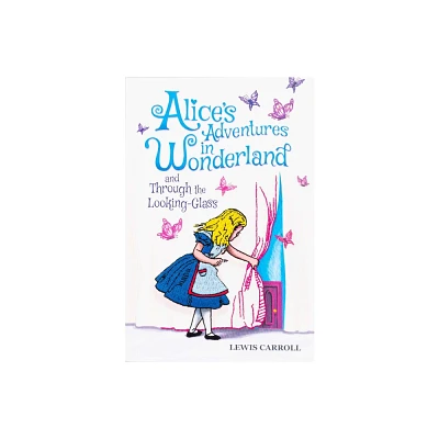 Alices Adventures in Wonderland and Through the Looking-Glass (Keepsake Edition) - (Crafted Classics) by Lewis Carroll (Paperback)